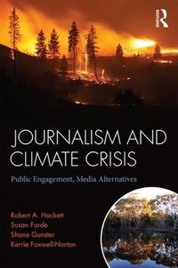 Cover image for Journalism and Climate Crisis: Public Engagement, Media Alternatives