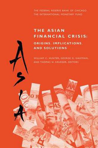 The Asian Financial Crisis: Origins, Implications, and Solutions