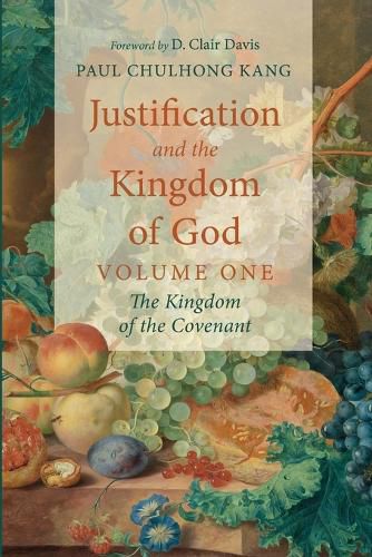 Cover image for Justification and the Kingdom of God, Volume One