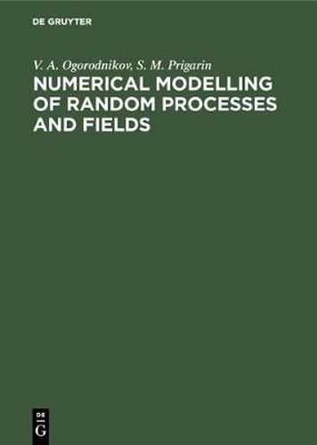 Cover image for Numerical Modelling of Random Processes and Fields: Algorithms and Applications