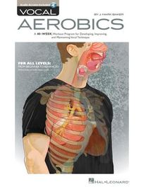 Cover image for Vocal Aerobics: A 40-Week Workout Program for Developing, Improving and Maintaining Vocal Technique