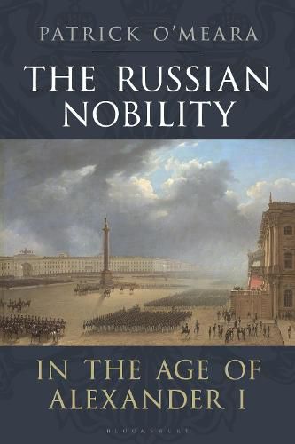 The Russian Nobility in the Age of Alexander I