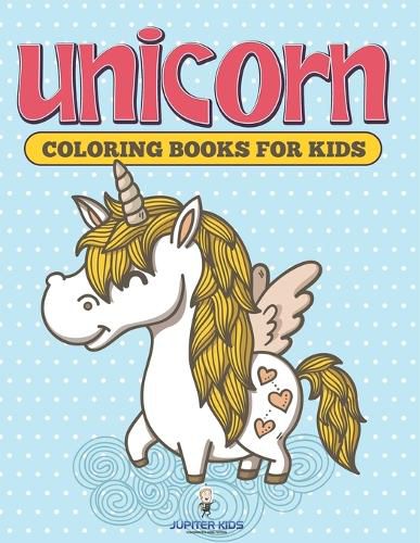 Cover image for Unicorn Coloring Books For Kids