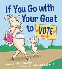 Cover image for If You Go With Your Goat to Vote