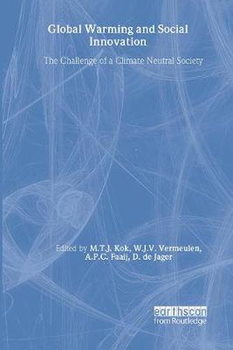 Cover image for Global Warming and Social Innovation: The Challenge of a Climate Neutral Society