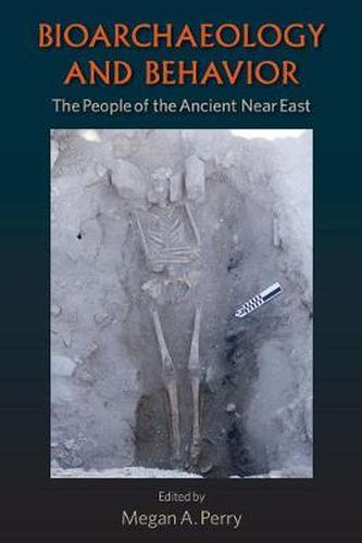 Cover image for Bioarchaeology and Behavior: The People of the Ancient Near East