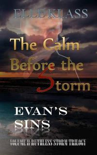 Cover image for The Calm Before the Storm: Evan's Sins