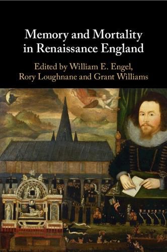 Cover image for Memory and Mortality in Renaissance England