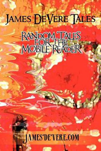Cover image for James Devere Tales: Random Tales for the Mobile Reader