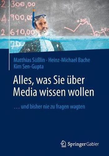 Cover image for Alles, Was Sie UEber Media Wissen Wollen: ...Und Bisher Nie Zu Fragen Wagten