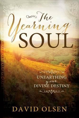 Cover image for The Yearning Soul: Unearthing Your Devine Destiny