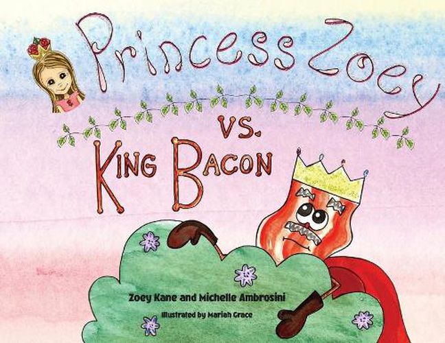 Cover image for Princess Zoey vs King Bacon