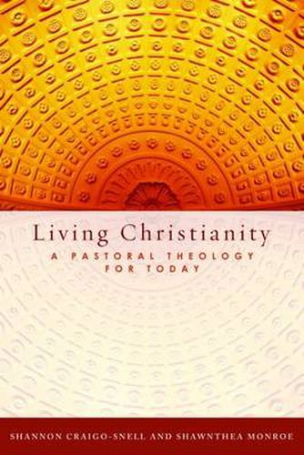 Cover image for Living Christianity: A Pastoral Theology for Today