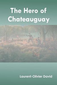 Cover image for The Hero of Chateauguay