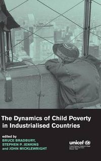 Cover image for The Dynamics of Child Poverty in Industrialised Countries