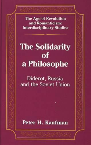 Cover image for The Solidarity of a Philosophe: Diderot, Russia and the Soviet Union