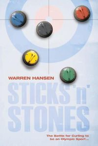 Cover image for Sticks 'n' Stones: The Battle for Curling to be an Olympic Sport