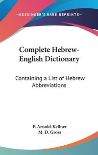 Cover image for Complete Hebrew-English Dictionary: Containing a List of Hebrew Abbreviations