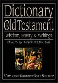 Cover image for Dictionary of the Old Testament: Wisdom, Poetry and Writings