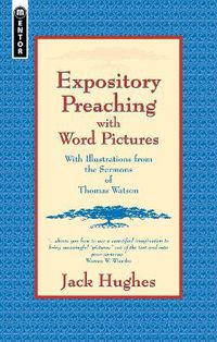 Cover image for Expository Preaching With Word Pictures: With Illustrations from the Sermons of Thomas Watson