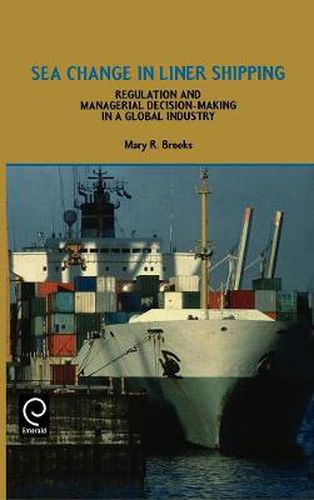 Cover image for Sea Change in Liner Shipping: Regulation and Managerial Decision-making in a Global Industry