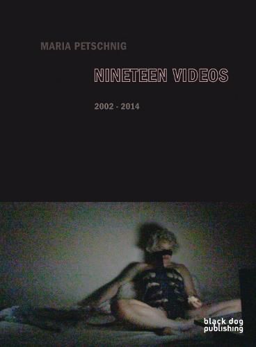 Cover image for Maria Petschnig: Nineteen Videos