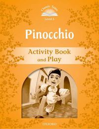 Cover image for Classic Tales Second Edition: Level 5: Pinocchio Activity Book & Play