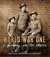 Cover image for World War One: A History in 100 Stories
