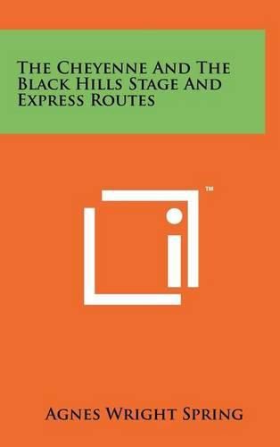 The Cheyenne and the Black Hills Stage and Express Routes