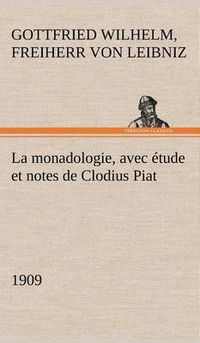 Cover image for La monadologie (1909) avec etude et notes de Clodius Piat