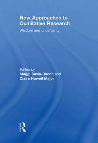 Cover image for New Approaches to Qualitative Research: Wisdom and Uncertainty