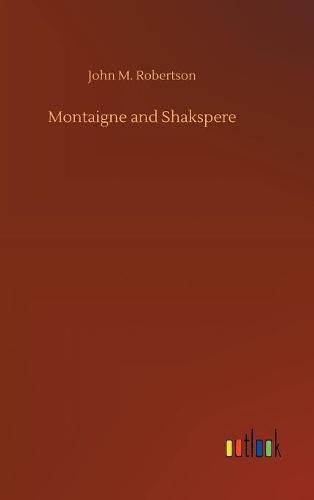 Montaigne and Shakspere