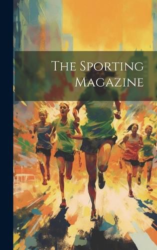 Cover image for The Sporting Magazine