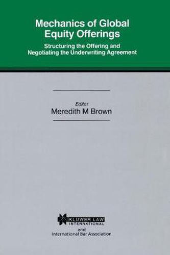 Cover image for Mechanics of Global Equity Offerings: Structuring the Offering and Negotiating the Underwriting Agreement