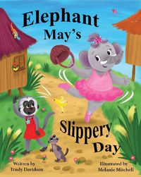 Cover image for Elephant May's Slippery Day