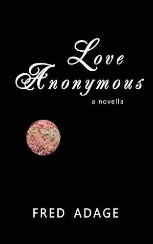 Cover image for Love Anonymous: a novella