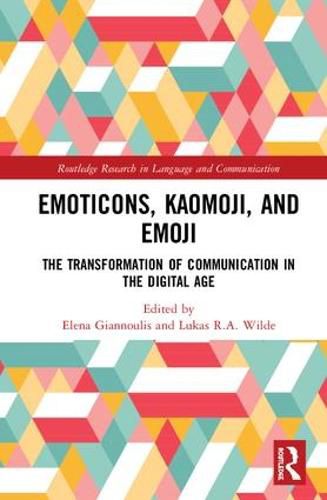 Cover image for Emoticons, Kaomoji, and Emoji: The Transformation of Communication in the Digital Age