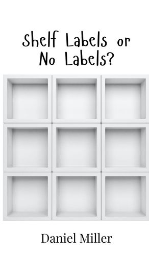 Cover image for Shelf Labels or No Labels?