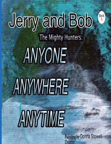 Cover image for Jerry and Bob, The Mighty Hunters