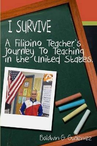 Cover image for I Survive (A Filipino Teacher's Journey to Teaching in the United States)