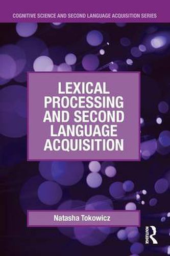 Cover image for Lexical Processing and Second Language Acquisition