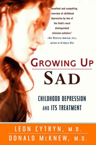 Cover image for Growing Up Sad: Childhood Depression and Its Treatment