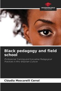 Cover image for Black pedagogy and field school