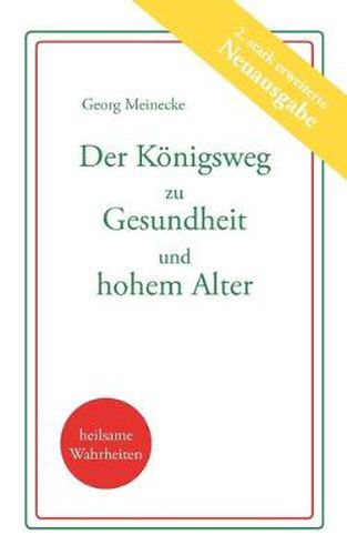 Cover image for Der Koenigsweg zu Gesundheit und hohem Alter: Pladoyer fur ein besseres Leben
