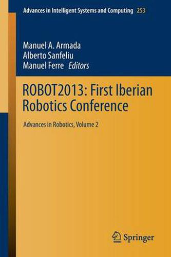 Cover image for ROBOT2013: First Iberian Robotics Conference: Advances in Robotics, Vol.2