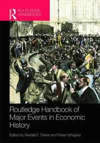 Cover image for Routledge Handbook of Major Events in Economic History