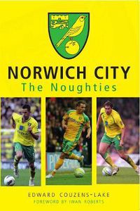 Cover image for Norwich City The Noughties