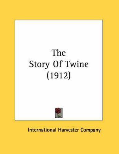 Cover image for The Story of Twine (1912)