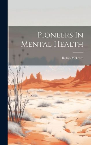 Pioneers In Mental Health