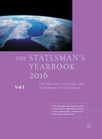 Cover image for The Statesman's Yearbook 2016: The Politics, Cultures and Economies of the World